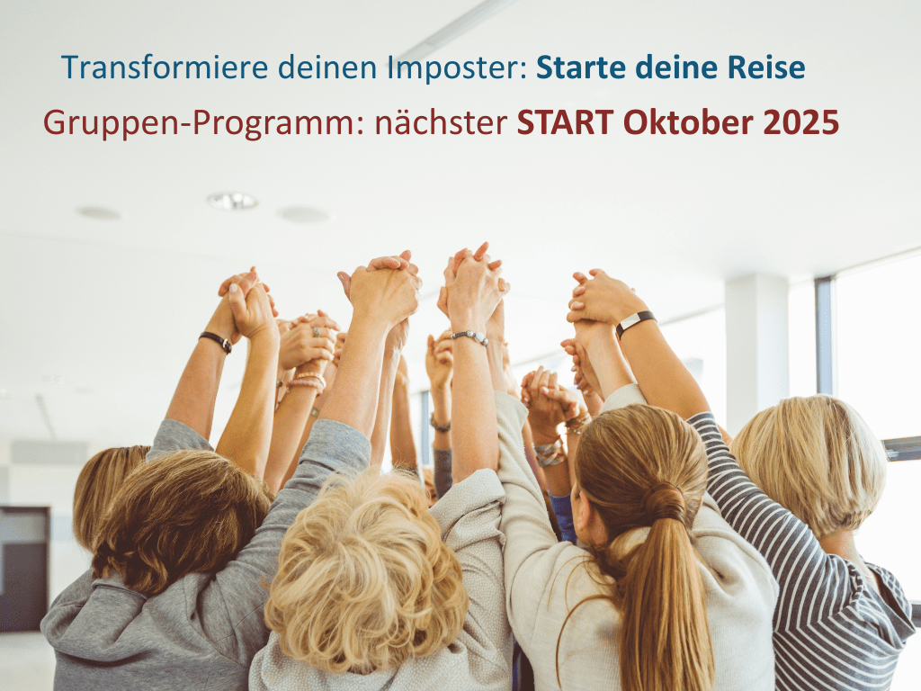 5 Wochen Begleitprogramm Transformiere deinen Imposter START Gruppe von Frauen hält sich an den Händen – Symbol für Gemeinschaft, Vertrauen und Start der Transformation